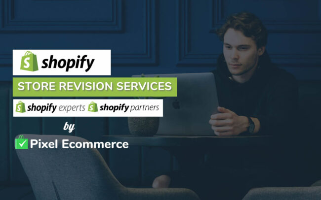 Shopify Store Revision Services